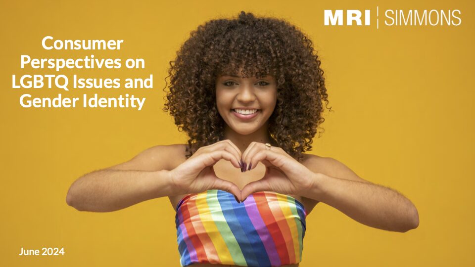 Consumer Perspectives on LGBTQ Issues and Gender Identity-MRI-Simmons Report